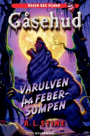 [Goosebumps 14] • Gåsehud - Varulven fra febersumpen